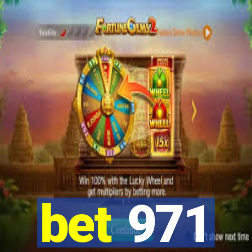 bet 971